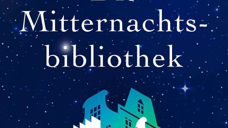 Mitternachtsbibliothek Matt Haig Roman Buch erfahrung rezension
