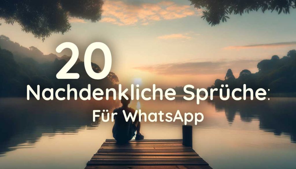 Nachdenkliche Sprüche WhatsApp
